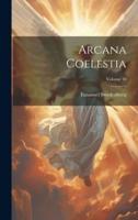 Arcana Coelestia; Volume 10