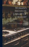 Woman's Institute Library of Cookery; Volume 4