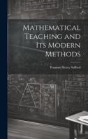Mathematical Teaching and Its Modern Methods