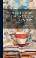 Scottish Poetry of the Sixteenth Century