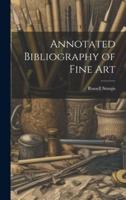 Annotated Bibliography of Fine Art