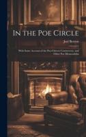 In the Poe Circle; With Some Account of the Poe-Chivers Controversy, and Other Poe Memorabilia