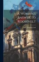 A Woman's Answer to Roosevelt