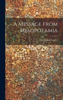 A Message From Mesopotamia