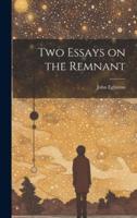 Two Essays on the Remnant