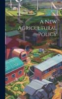 A New Agricultural Policy