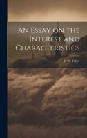 An Essay on the Interest and Characteristics