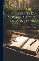 Extraits Du Voyage Autour De Mon Jardin