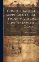 Concordantiae Supplementariae Omnium Vocum Novi Testamenti Graeci
