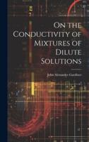 On the Conductivity of Mixtures of Dilute Solutions
