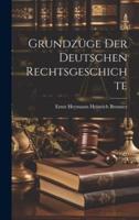 Grundzüge Der Deutschen Rechtsgeschichte