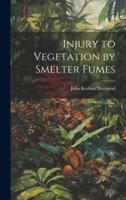 Injury to Vegetation by Smelter Fumes