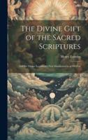 The Divine Gift of the Sacred Scriptures