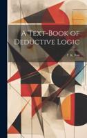 A Text-Book of Deductive Logic