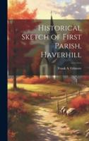 Historical Sketch of First Parish, Haverhill