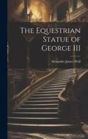 The Equestrian Statue of George III