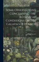 Some Observations Concerning the Botanical Conditions on the Galapagos Islands