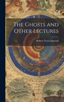 The Ghosts and Other Lectures