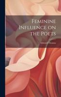 Feminine Influence on the Poets