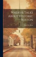 Walks & Talks About Historic Boston
