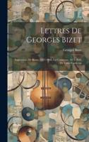 Lettres De Georges Bizet