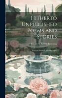 Hitherto Unpublished Poems and Stories