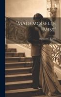 "Mademoiselle Miss"
