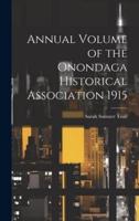 Annual Volume of the Onondaga Historical Association 1915