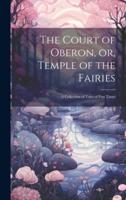 The Court of Oberon, or, Temple of the Fairies