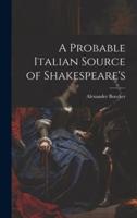 A Probable Italian Source of Shakespeare's