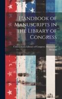 Handbook of Manuscripts in the Library of Congress