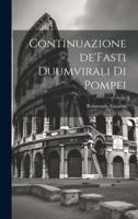 Continuazione de'Fasti Duumvirali Di Pompei