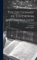 The Dictionary of Education and Instruction