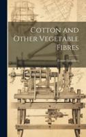 Cotton and Other Vegetable Fibres