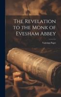 The Revelation to the Monk of Evesham Abbey