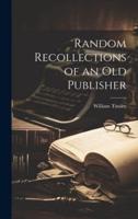 Random Recollections of an Old Publisher