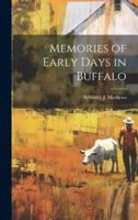 Memories of Early Days in Buffalo