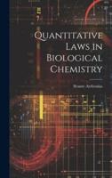 Quantitative Laws in Biological Chemistry