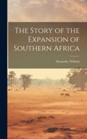 The Story of the Expansion of Southern Africa