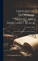 Historical Sketch of Samuel and Margaret Black