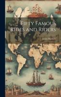 Fifty Famous Rides and Riders