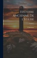 Histoire Ancienne De l'Eglise; Volume 3