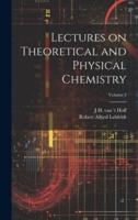 Lectures on Theoretical and Physical Chemistry; Volume 3