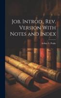 Job. Introd., Rev. Version With Notes and Index