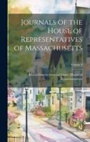 Journals of the House of Representatives of Massachusetts; Volume 9