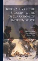 Biography of the Signers to the Declaration of Independence; Volume 4