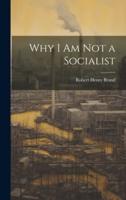 Why I Am Not a Socialist