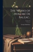 The Works of Honoré De Balzac..; Volume 25