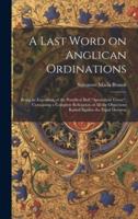 A Last Word on Anglican Ordinations