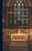 The "Summa Theologica" of St. Thomas Aquinas; Volume 4